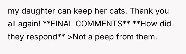 my daughter can keep her cats. Thank you all again!...
