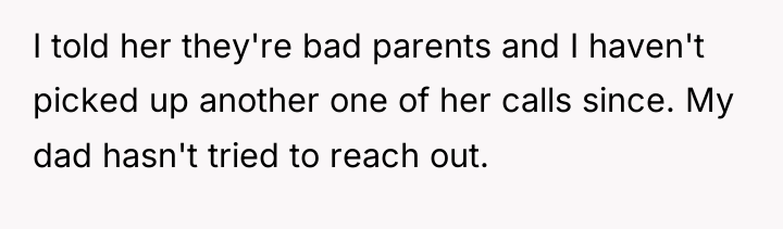 I told her they're bad parents and I haven't picked...