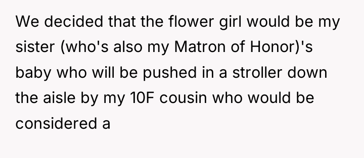 We decided that the flower girl would be my sister...
