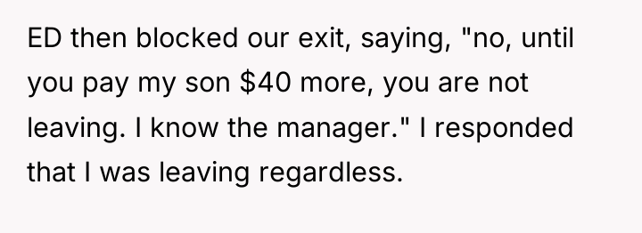 ED then blocked our exit, saying, "no, until you pay...