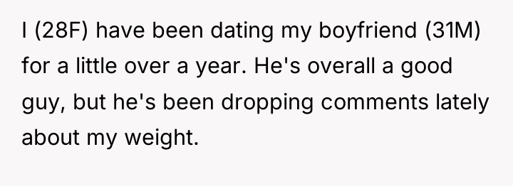 I (28F) have been dating my boyfriend (31M) for a...