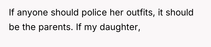 If anyone should police her outfits, it should be the...