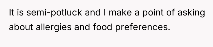It is semi-potluck and I make a point of asking...