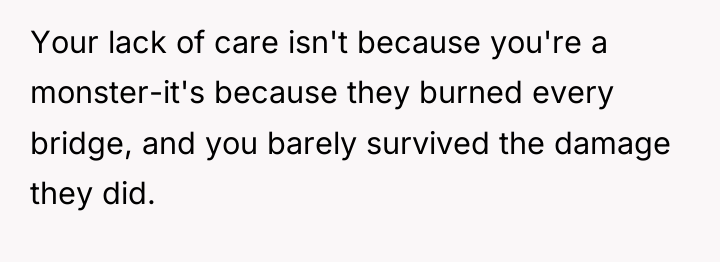 Your lack of care isn't because you're a monster-it's because...