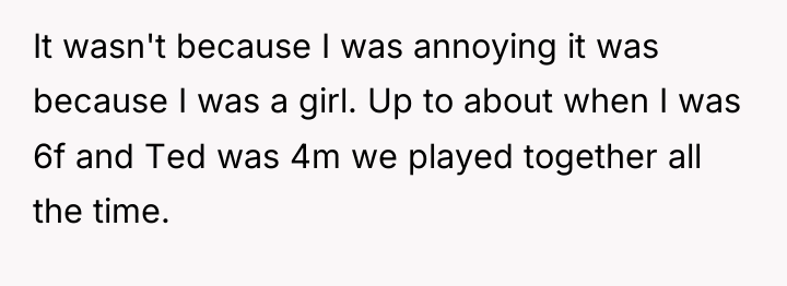 It wasn't because I was annoying it was because I...