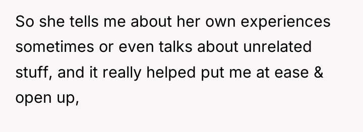 So she tells me about her own experiences sometimes or...