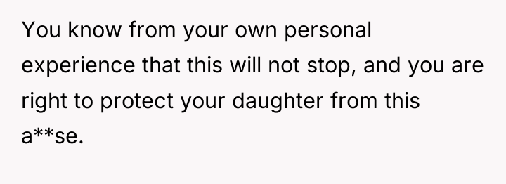 You know from your own personal experience that this will...