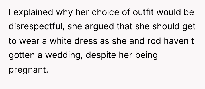 I explained why her choice of outfit would be disrespectful,...