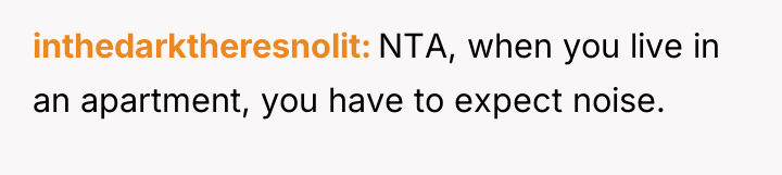 inthedarktheresnolit NTA, when you live in an apartment, you have...