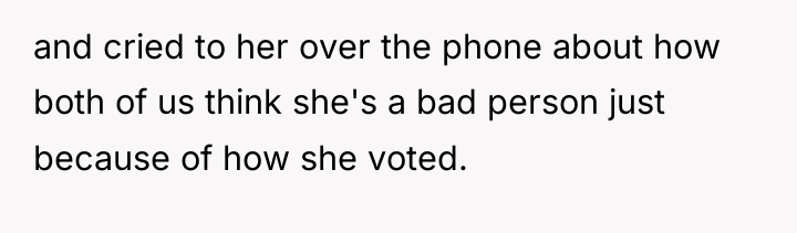 and cried to her over the phone about how both...