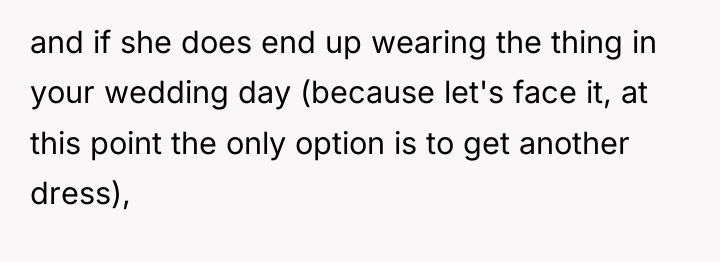 and if she does end up wearing the thing in...