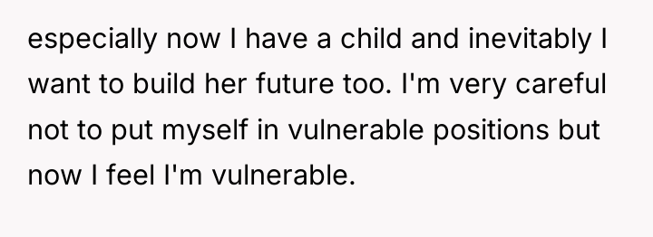 especially now I have a child and inevitably I want...