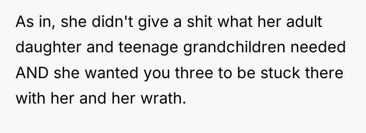 As in, she didn't give a shit what her adult...