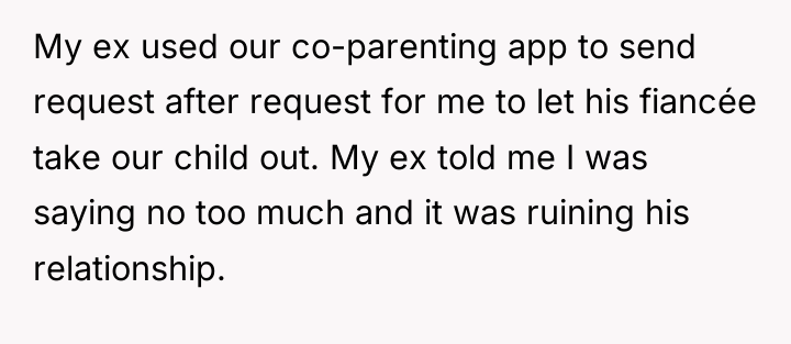 My ex used our co-parenting app to send request after...