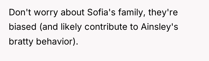 Don't worry about Sofia's family, they're biased (and likely contribute...