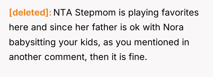 [deleted] NTA Stepmom is playing favorites here and since her...