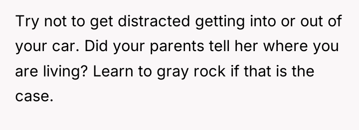 Try not to get distracted getting into or out of...