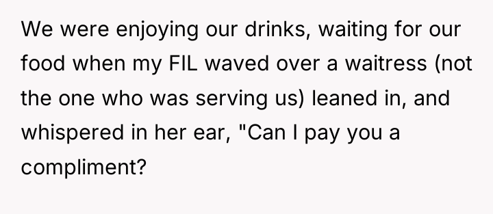 We were enjoying our drinks, waiting for our food when...