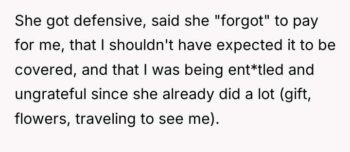 She got defensive, said she "forgot" to pay for me,...