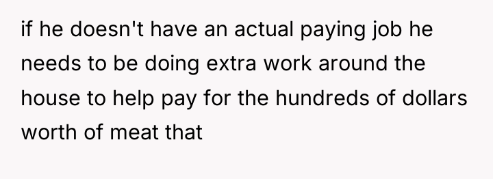 if he doesn't have an actual paying job he needs...