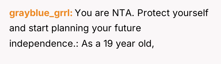 grayblue_grrl You are NTA. Protect yourself and start planning your...