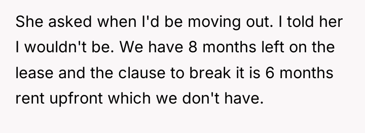 She asked when I'd be moving out. I told her...