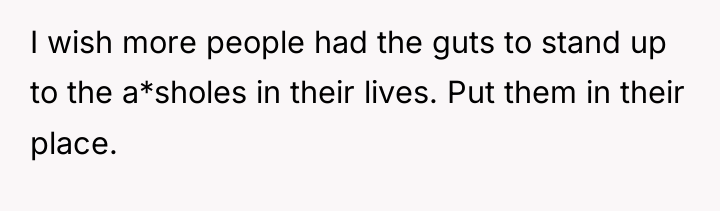 I wish more people had the guts to stand up...