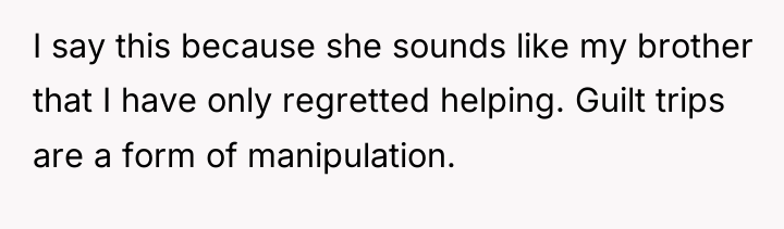 I say this because she sounds like my brother that...