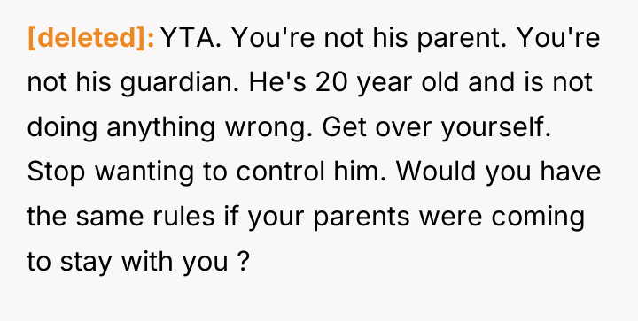 [deleted] YTA. You're not his parent. You're not his guardian....