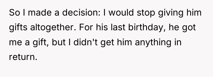 So I made a decision: I would stop giving him...