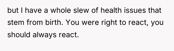 but I have a whole slew of health issues that...