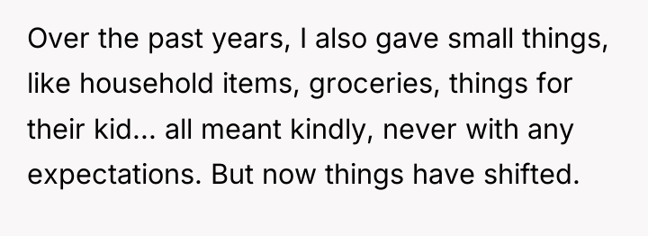 Over the past years, I also gave small things, like...