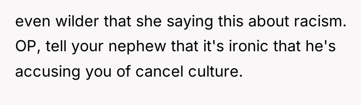 even wilder that she saying this about racism. OP, tell...