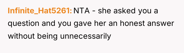 Infinite_Hat5261 NTA - she asked you a question and you...