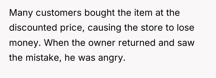 Many customers bought the item at the discounted price, causing...