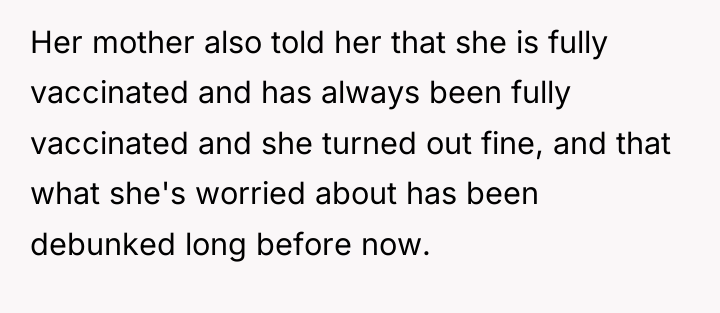 Her mother also told her that she is fully vaccinated...