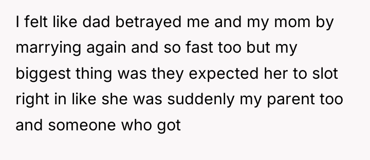 I felt like dad betrayed me and my mom by...