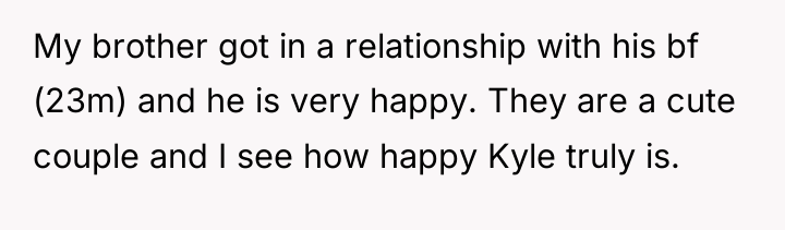 My brother got in a relationship with his bf (23m)...