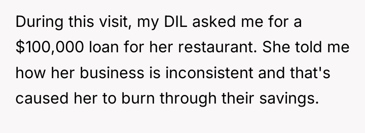 During this visit, my DIL asked me for a $100,000...