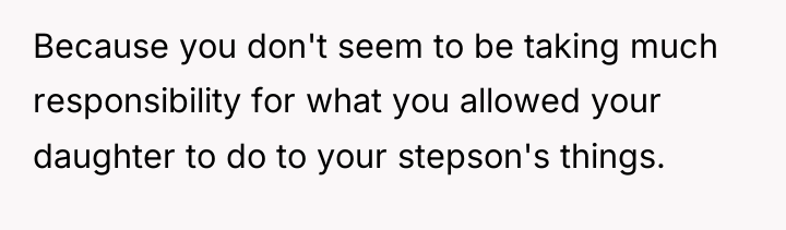 Because you don't seem to be taking much responsibility for...