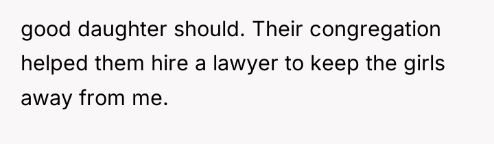 good daughter should. Their congregation helped them hire a lawyer...