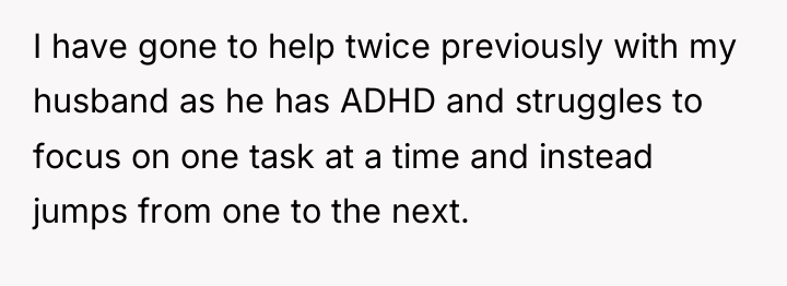 I have gone to help twice previously with my husband...