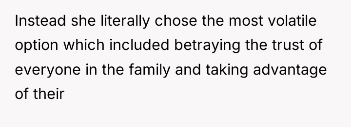 Instead she literally chose the most volatile option which included...