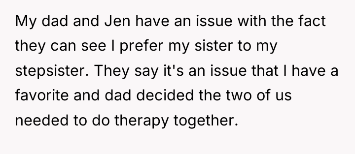 My dad and Jen have an issue with the fact...