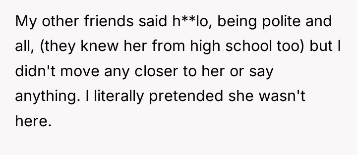My other friends said h**lo, being polite and all, (they...