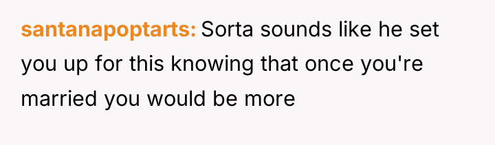 santanapoptarts Sorta sounds like he set you up for this...