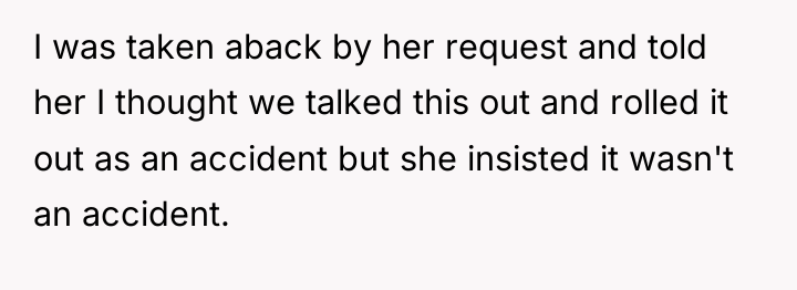 I was taken aback by her request and told her...