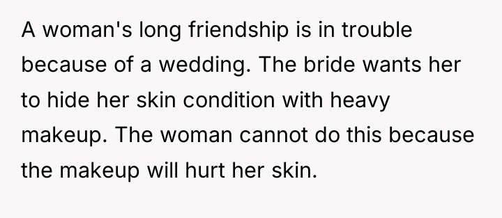 A woman's long friendship is in trouble because of a...