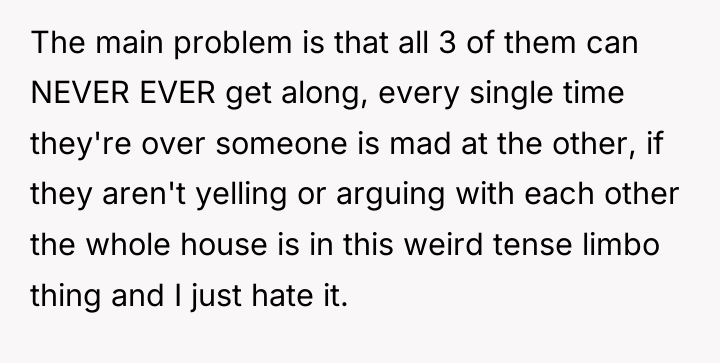 The main problem is that all 3 of them can...
