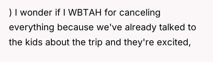 ) I wonder if I WBTAH for canceling everything because...